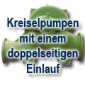 Kreiselpumpen mit einem doppelseitigen Einlauf